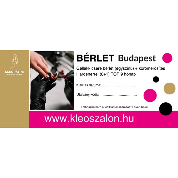 Budapest Géllakk csere bérlet (egyszínű) + körömerősítés Hardenerrel (8+1) TOP 9 hónap