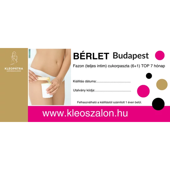 Budapest Fazon (teljes intim) cukorpaszta bérlet (6+1) 7 hónap